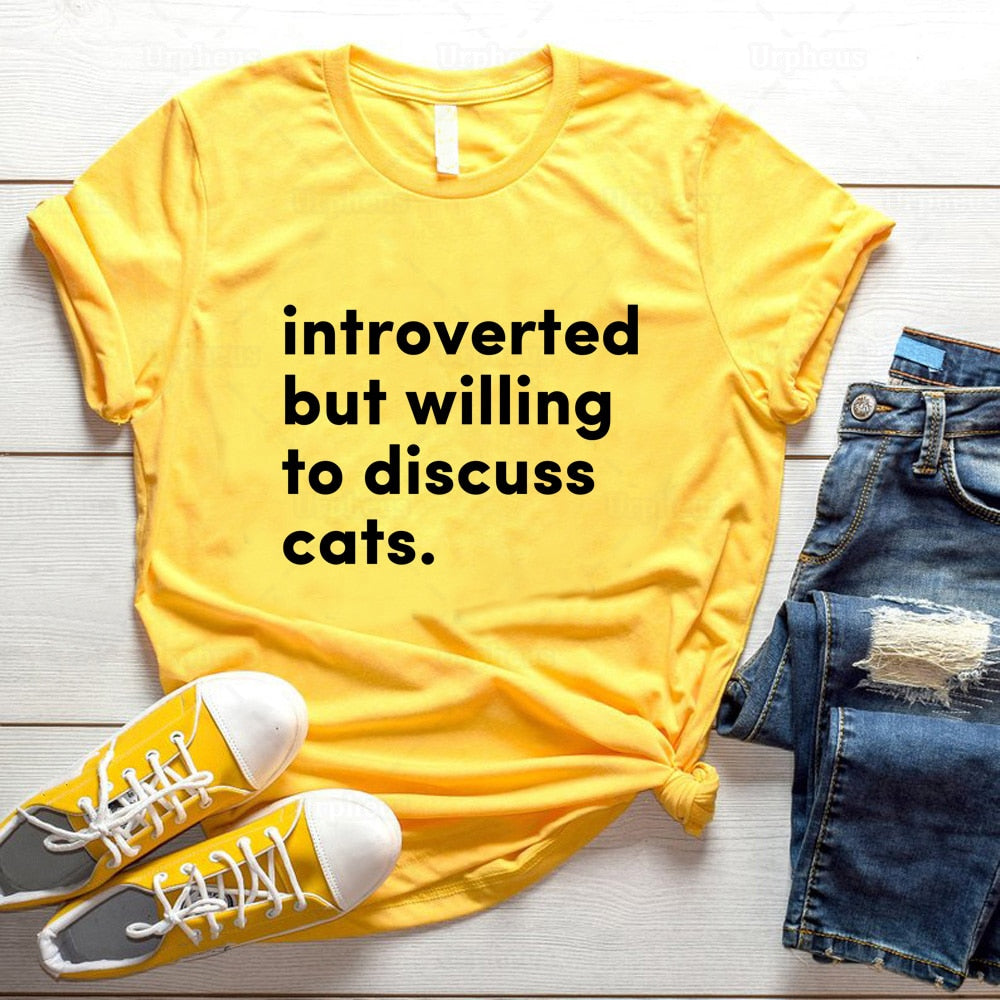 Introverted But Willing To Discuss Cats T Shirt